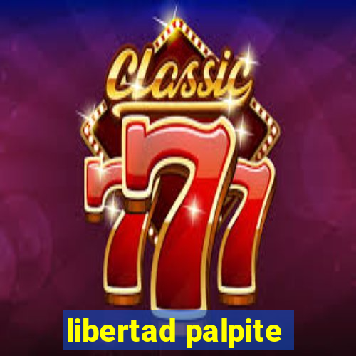 libertad palpite